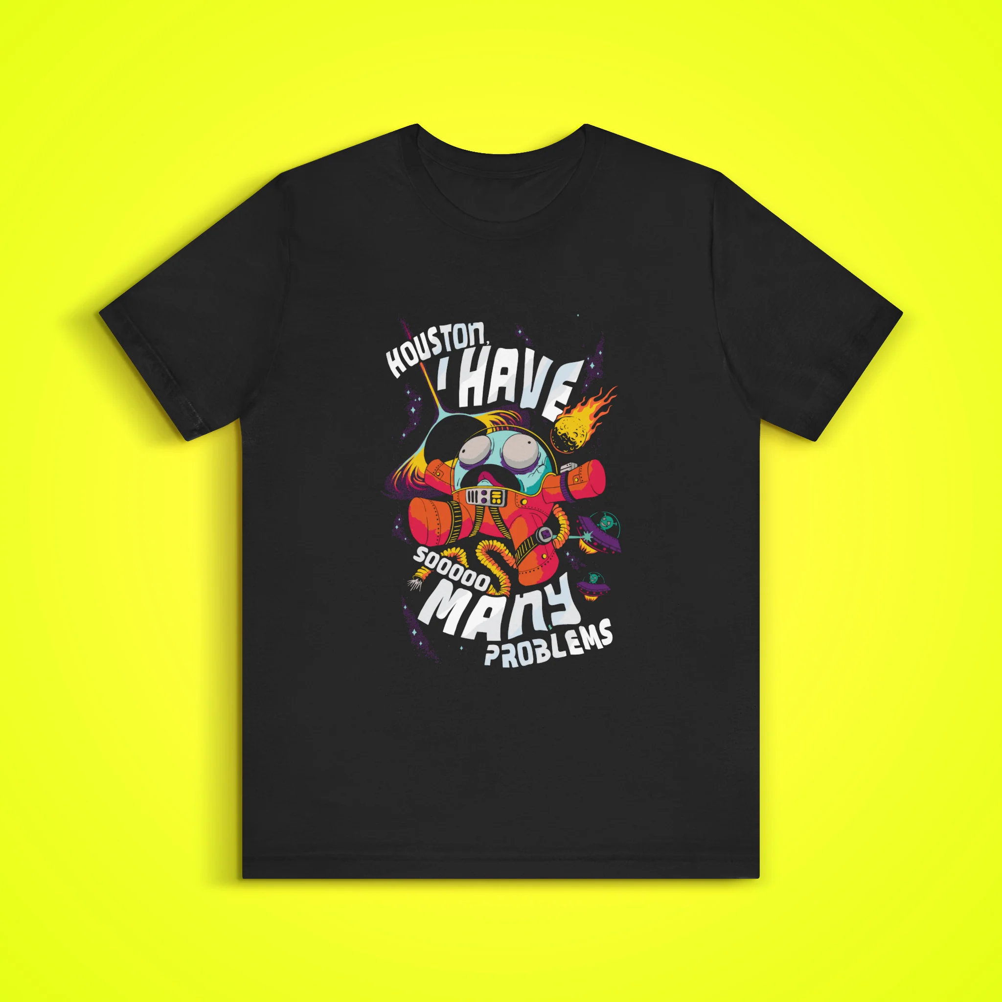 Houston I Have So Many Problems T-Shirt